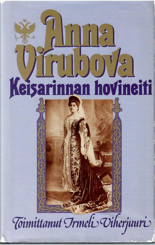 Virubova, Anna: Anna Virubova : keisarinnan hovineiti
