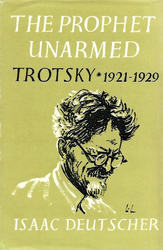 Deutscher, Isaac: The prophet unarmed : Trotsky, 1921-1929