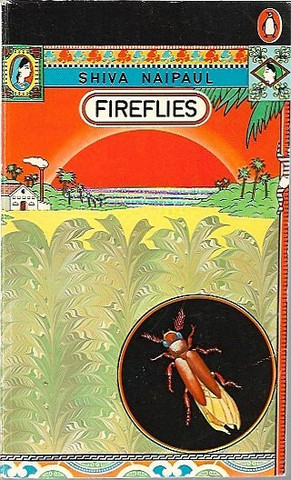 Naipaul, Shiva: Firelies