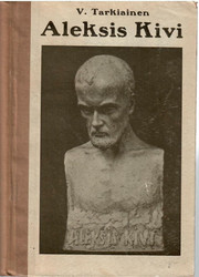 Tarkiainen, Viljo:  Aleksis Kivi