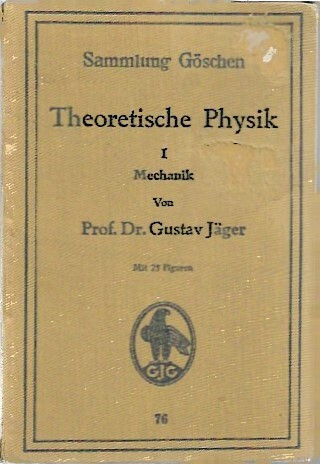 Jäger, Gustav: Theoretische Physik I - Mechanik