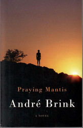 Brink, André: Praying Mantis
