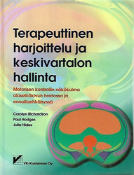 Richardson Carolyn, Hodges Paul, Hides Julie: Terapeuttinen harjoittelu ja keskivartalon hallinta