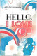 Salminen, Hellevi: Hello, I love you