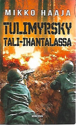 Haaja Mikko: Tulimyrsky Tali-Ihantalassa