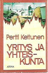 Kettunen Pertti: Yritys ja yhteiskunta