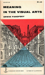 Panofsky Erwin: Meaning in the visual arts : papers in and on Art History
