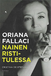 Stefano Cristina de: Oriana Fallaci - Nainen ristitulessa