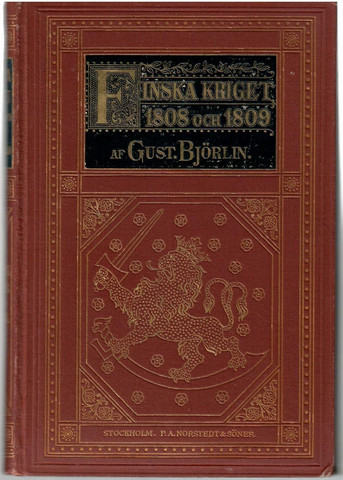Björlin, Gustaf: Finska kriget 1808 och 1809 : läsning för ung och gammal