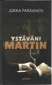 Pakkanen, Jukka: Ystäväni Martin