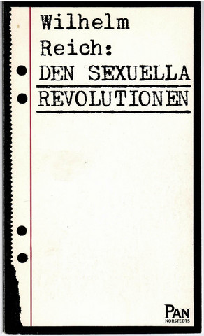 Reich, Wilhelm: Den sexuella revolutionen : till människans självstyrande karaktärsstruktur