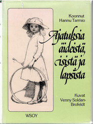Tarmio, Hannu (toim.): Ajatuksia äideistä, isistä ja lapsista