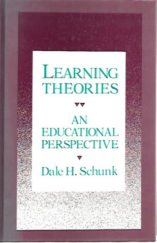 Schunk Dale H.: Learning Theories - an Educational Perspective