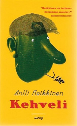 Heikkinen Antti: Kehveli
