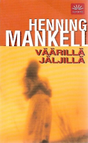 Mankell, Henning: Väärillä jäljillä