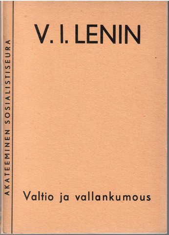 Lenin, V. I.: Valtio ja vallankumous : marxismin oppi valtiosta ...