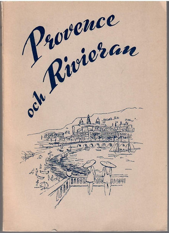 Rydelius, Ellen: Provence och Rivieran med 8 kartor och 8 planscher