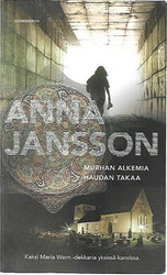 Jansson Anna: Murhan alkemia ; Haudan takaa