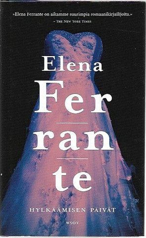 Ferrante Elena: Hylkäämisen päivät