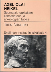 Niiranen, Timo: Axel Olai Heikel : suomalais-ugrilaisen kansatiete...