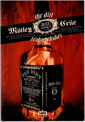 Lee, Tommy & Strauss, Neil: Mötley Crüe : the dirt : törkytehdas