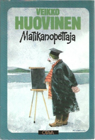 Huovinen, Veikko: Matikanopettaja - littlejuttuja eri aihelmista