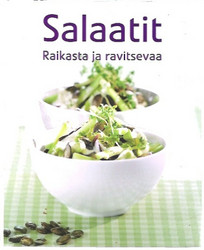 Kollmann Elina (suom.): Salaatit - Raikasta ja ravitsevaa