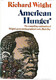 Wright Richard: American Hunger