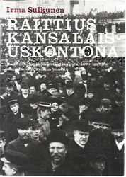 Sulkunen Irma: Raittius kansalaisuskontona
