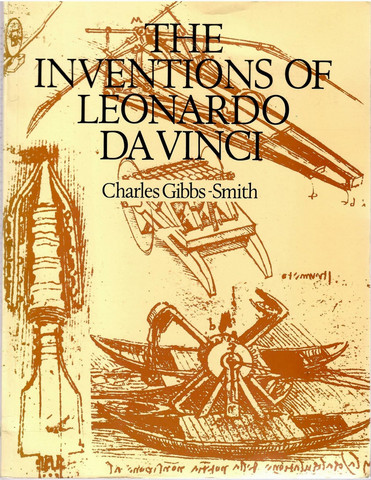 Gibbs-Smith, Charles & Rees, Gareth: The inventions of Leonardo da Vinci