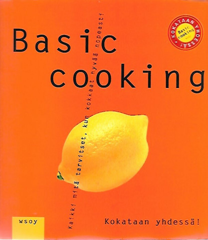 Sälzer Sabine: Basic cooking - kokataan yhdessä