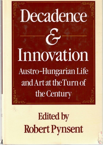 Pynsent Robert (ed. by): Decadence and Innovation: Austro-Hunga...