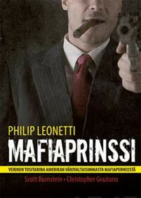 Leonetti, Philip: Mafiaprinssi : verinen tositarina Amerikan ...