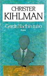 Kihlman Christer: Gerdt Bladhin tuho