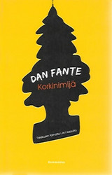 Fante Dan: Korkinimijä - Taksikuskin tarinoita L.A:n kaduilta