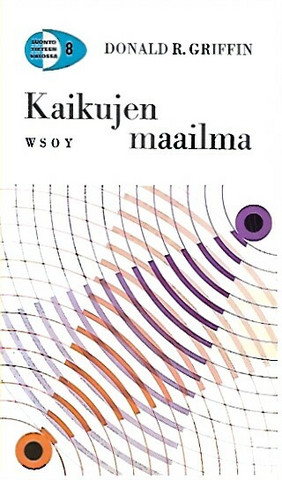 Griffin Donald R.: Kaikujen maailma