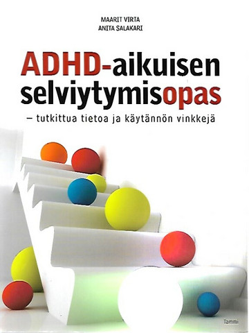 Virta Maarit - Salakari Anita: ADHD-aikuisen selviytymisopas