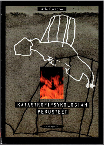 Dyregrov Atle: Katastrofipsykologian perusteet