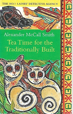 Smith Alexander McCall: Tea Time for the Traditionally Built
