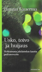 Lauerma Hannu: Usko, toivo ja huijaus