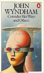 Wyndham John: Consider Her Ways and Others