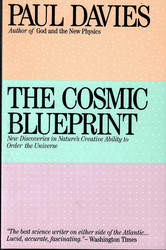 Davies, Paul: The Cosmic Blueprint: New Discoveries in the Nature's...