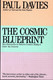 Davies, Paul: The Cosmic Blueprint: New Discoveries in the Nature's...