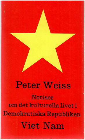 Weiss, Peter: Notiser om det kulturella livet i demokratiska republiken Vietnam
