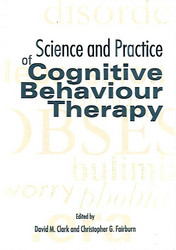Clark David M. & Fairburn Christopher G.: Science and Practice of Cognitive Behaviour Therapy