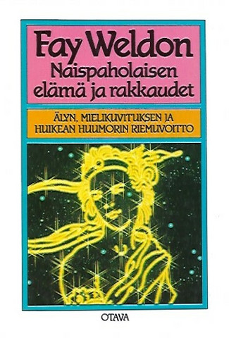 Weldon Fay: Naispaholaisen elämä ja rakkaudet