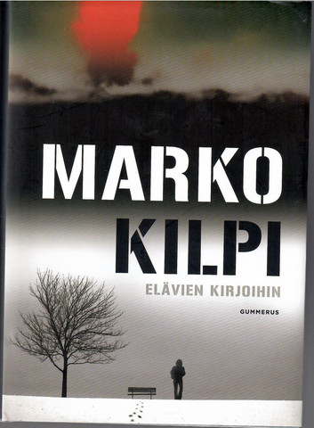 Kilpi, Marko: Elävien kirjoihin