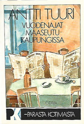 Tuuri Antti: Vuodenajat maaseutukaupungissa