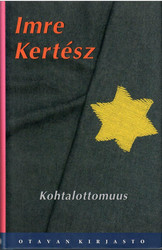 Kertész, Imre: Kohtalottomuus