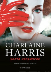 Harris, Charlaine: Verta sakeampaa